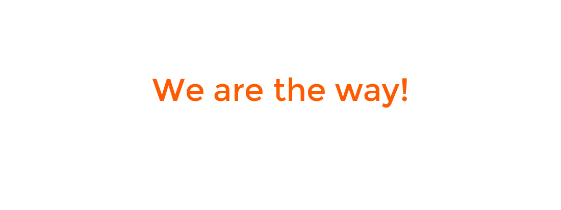 Looking for the way to succeed We are the way! Established. 1981